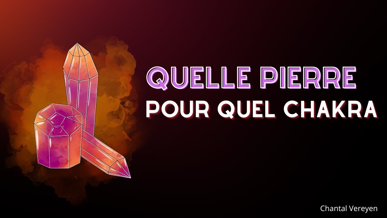 Les pierres pour les chakras