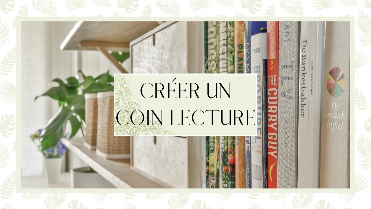 Conseils pour créer un coin lecture cosy !