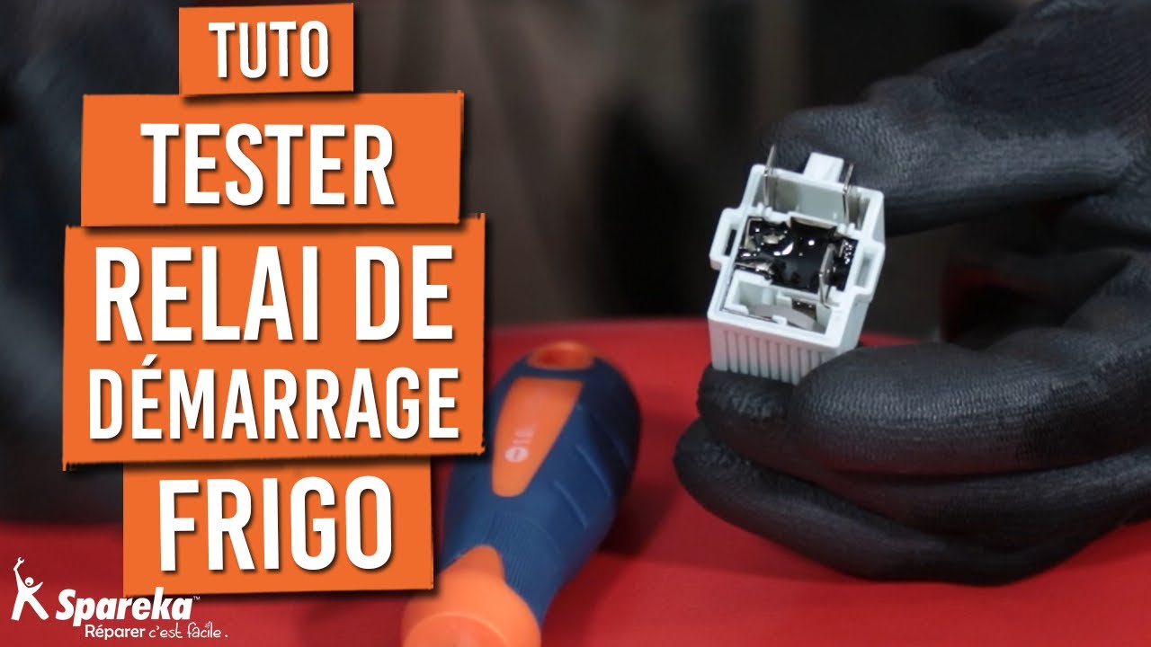 Comment tester et changer un relai de démarrage sur un frigo