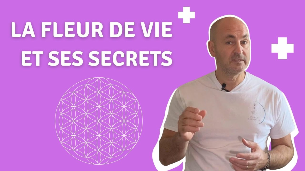 Tous les secrets de LA FLEUR DE VIE