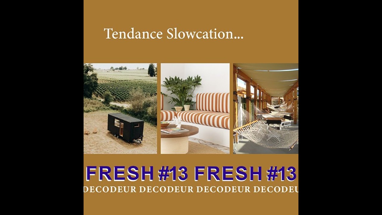 FRESH #13 la tendance déco du mois : "Slowcation", des vacances slowlife...