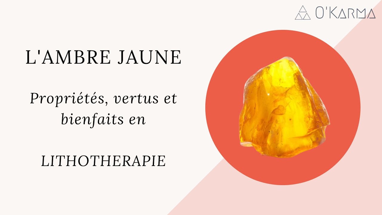 💎 L'AMBRE JAUNE : PROPRIÉTÉS, VERTUS ET BIENFAITS