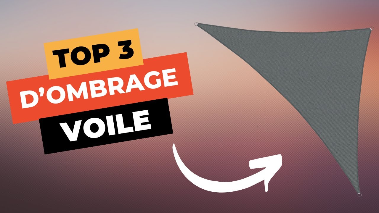 TOP 3 : Meilleur Voile d’Ombrage 2024 🔥