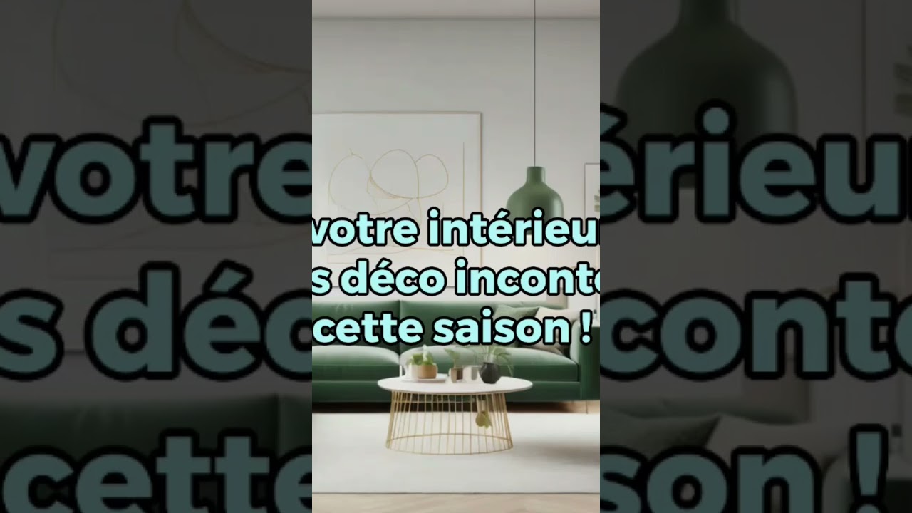 "Transformez votre intérieur : les secrets des tendances déco incontournables de cette saison !"