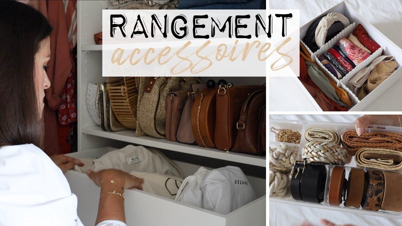 Comment ranger ses accessoires mode ? Conseils & astuces
