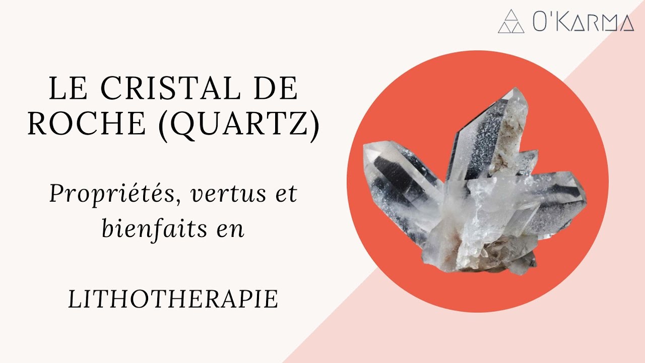 💎 LE CRISTAL DE ROCHE (QUARTZ) : PROPRIÉTÉS, VERTUS ET BIENFAITS